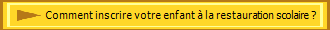 Comment inscrire votre enfant  la restauration scolaire ?