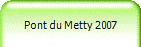 Pont du Metty 2007